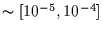 $\sim [10^{-5},10^{-4}]$