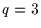 $q=3$