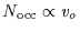 $N_{\rm {occ}}\propto v_{o}$