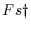 $Fs \dag $