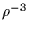 $\rho ^{-3}$
