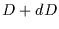 $D+dD$