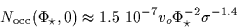 \begin{displaymath}
N_{\rm {occ}}(\Phi_\star,0) \approx 1.5~10^{-7} {v_o} \Phi_\star^{-2} \sigma^{-1.4}
\end{displaymath}